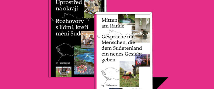 Mitten am Rande – Menschen, die dem Sudetenland ein neues Gesicht geben